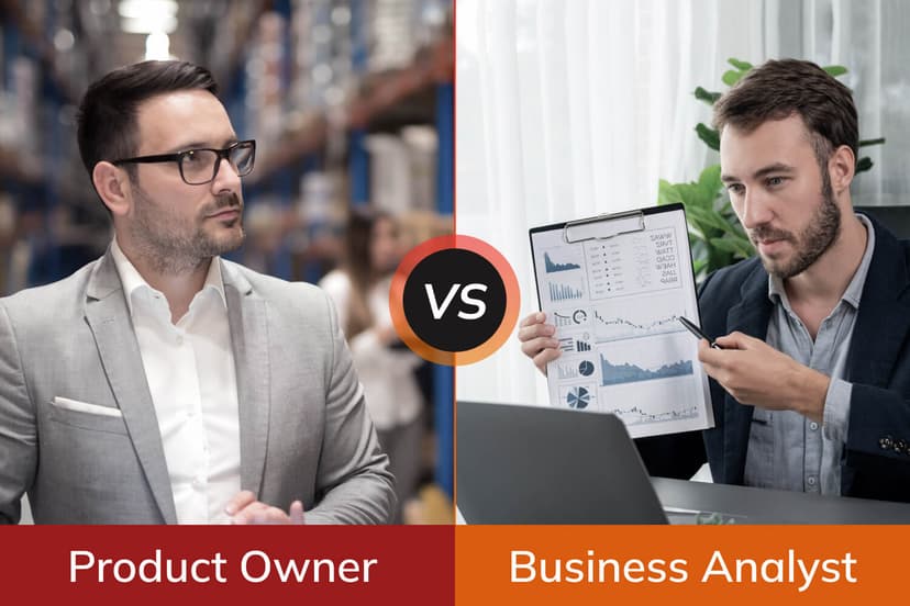 Product Owner vs. Business Analyst: Know the Differences