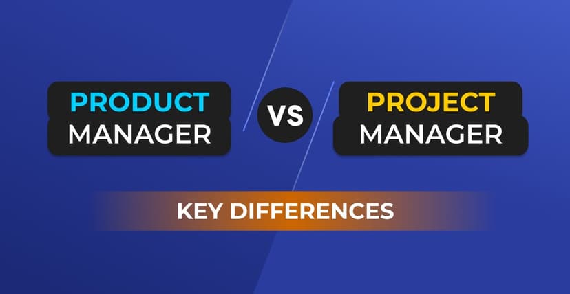 Product Manager vs Project Manager: Key Differences Explained