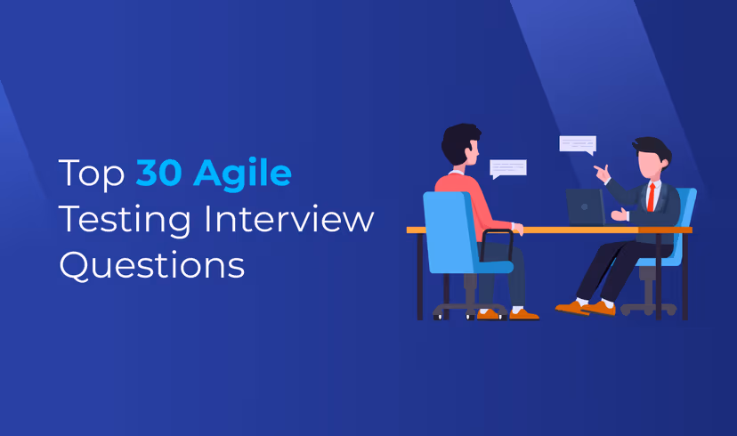 Top 30 Agile Testing Interview Questions and Answers for 2026