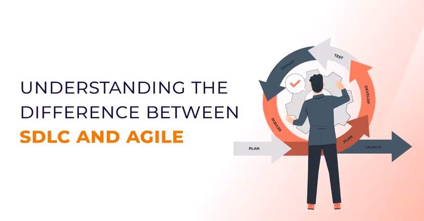 SDLC vs Agile: Understanding Key Differences
