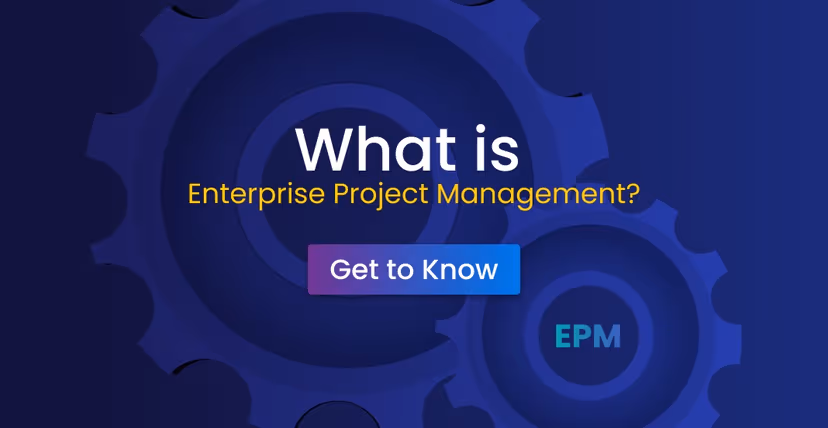 Understanding Enterprise Project Management (EPM)