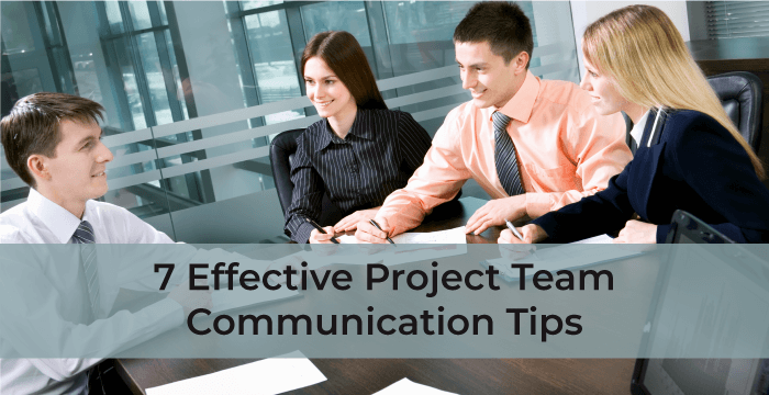 7 Effective Project Team Communication Tips