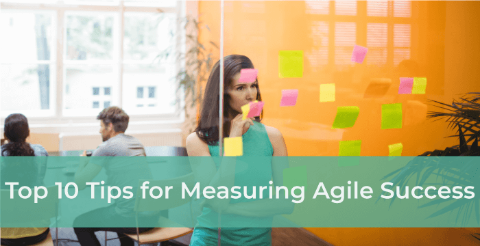 Top 10 Tips for Measuring Agile Success