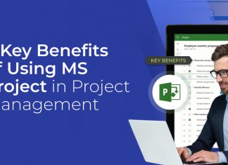 7 Key Benefits of Using MS Project in Project Management