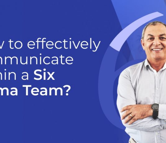 Understanding the Importance of Communication in Six Sigma communication within six sigma team