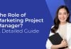 The Role of Marketing Project Manager? A Detailed Guide