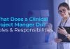 What does a Clinical Project Manager Do?