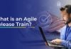 What is an Agile Release Trains