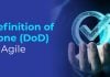 What is Definition of Done (DoD) in Agile