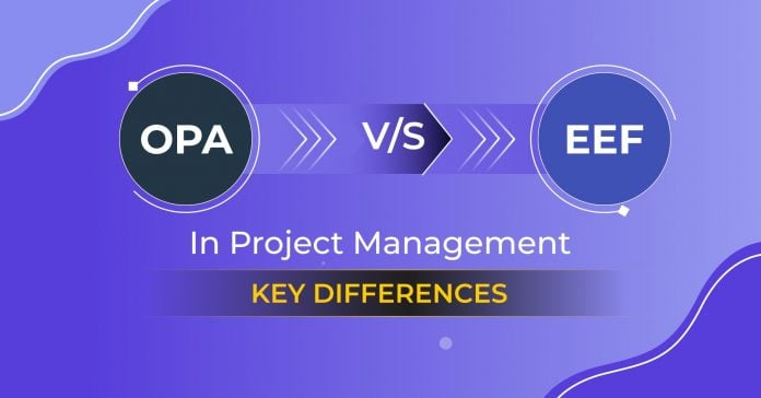 OPA vs EEF in Project Management