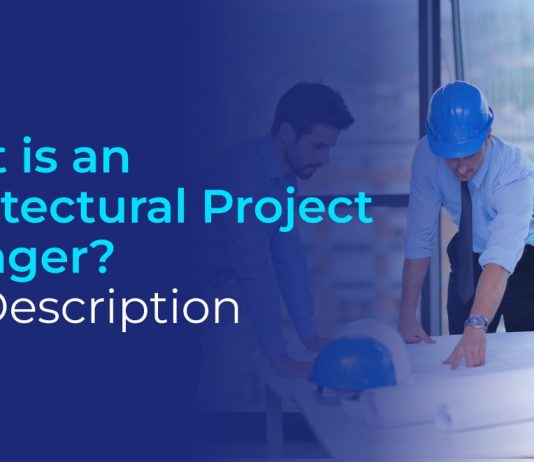 What is an Architectural Project Manager?