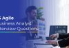 36 Agile Business Analyst Interview Questions
