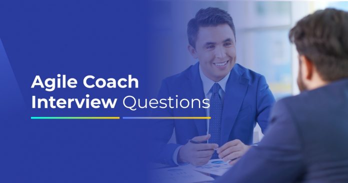 Agile Coach Interview Questions and Answers