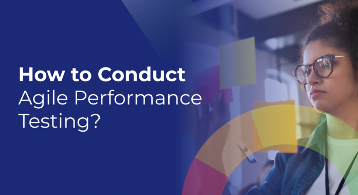 How to Conduct Agile Performance Testing