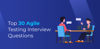 Top 30 Agile Testing Interview Questions