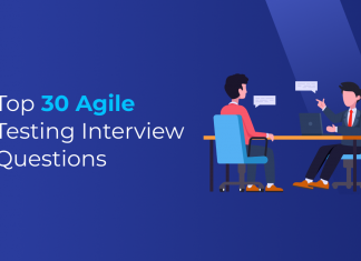 Top 30 Agile Testing Interview Questions