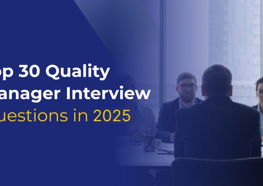 Top 30 Quality Manager Interview Questions for 2025 Top 30 Quality Manager Interview Questions for 2025