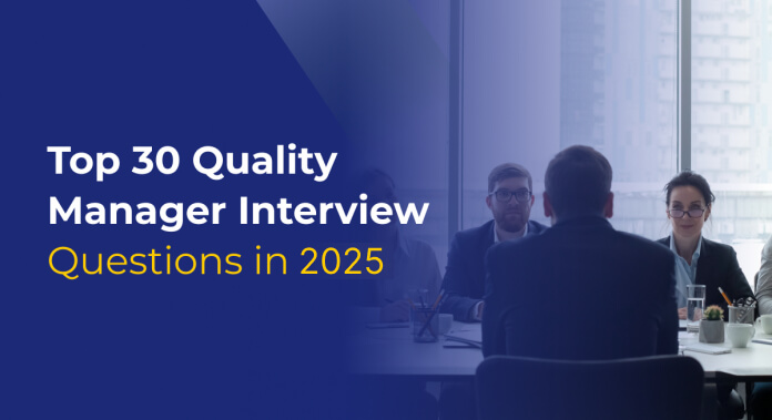 Top 30 Quality Manager Interview Questions for 2025