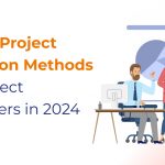 Project Selection Methods for Project Managers in 2024