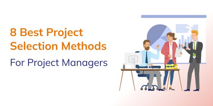 Best Project Selection Methods for Project Managers