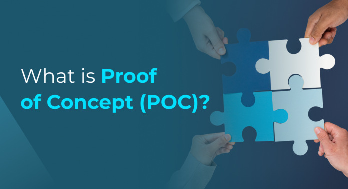 What is Proof of Concept (POC)?