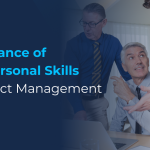 Importance of Interpersonal Skills in Project Management