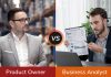 Product Owner vs. Business Analyst: Know the Differences